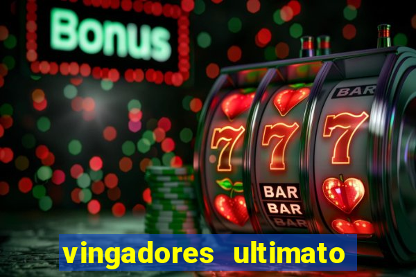 vingadores ultimato assistir drive